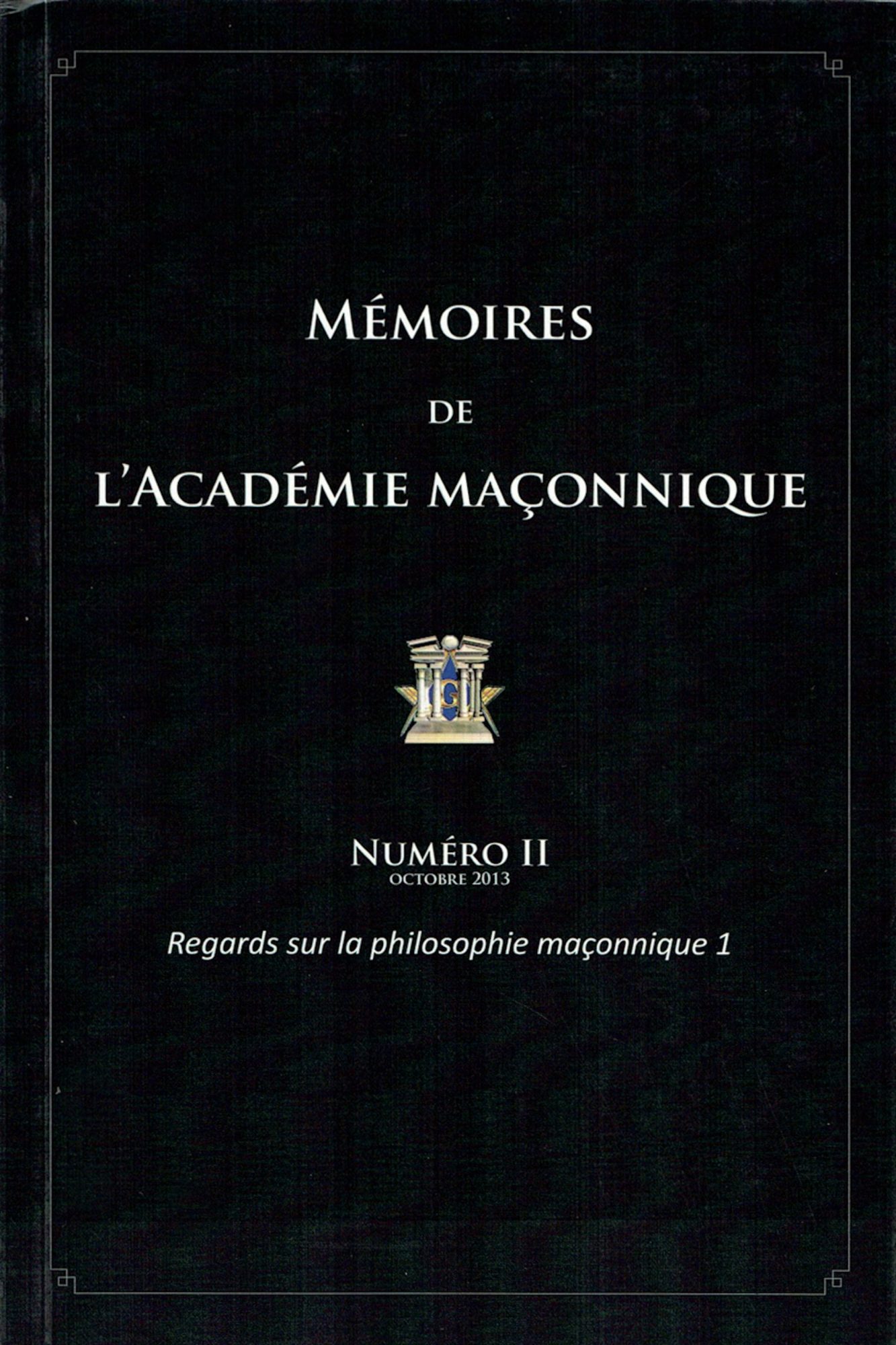 Regards sur la philosophie maçonnique vol 1