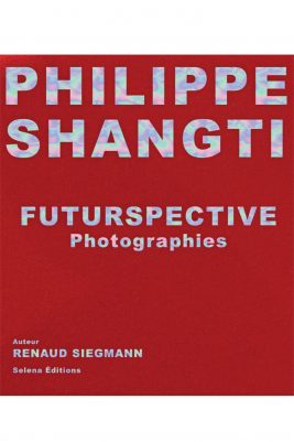 Philippe Shangti : FUTURSPECTIVE