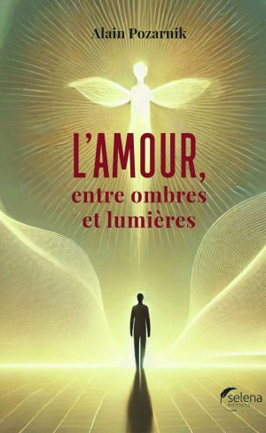 L’AMOUR ENTRE OMBRES ET LUMIÈRES