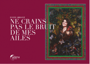 Ne Crains Pas le Bruit de mes Ailes