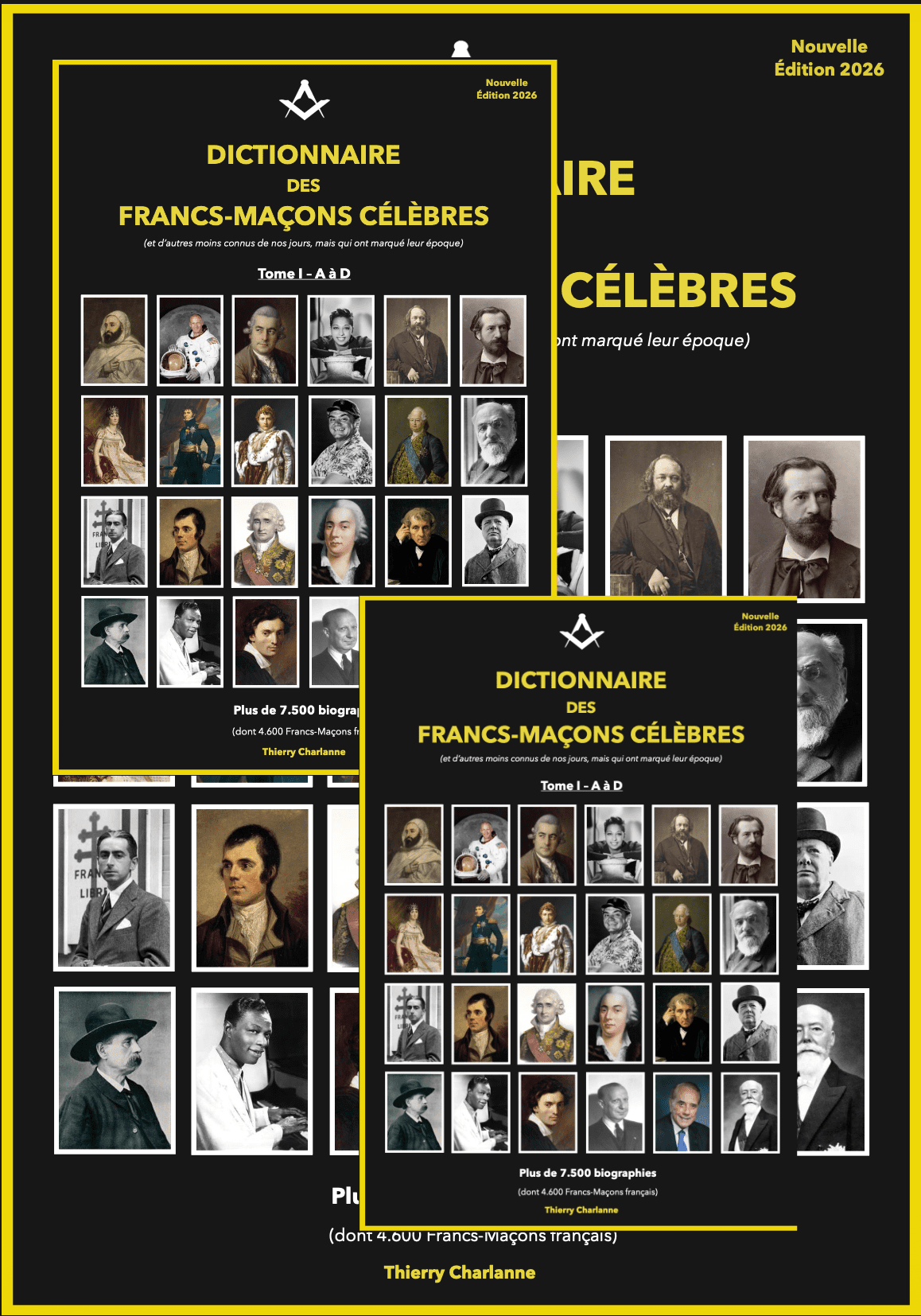 Dictionnaire des Francs-Maçons Célèbres Tomes 1 à 3 de A-Z Édition 2026