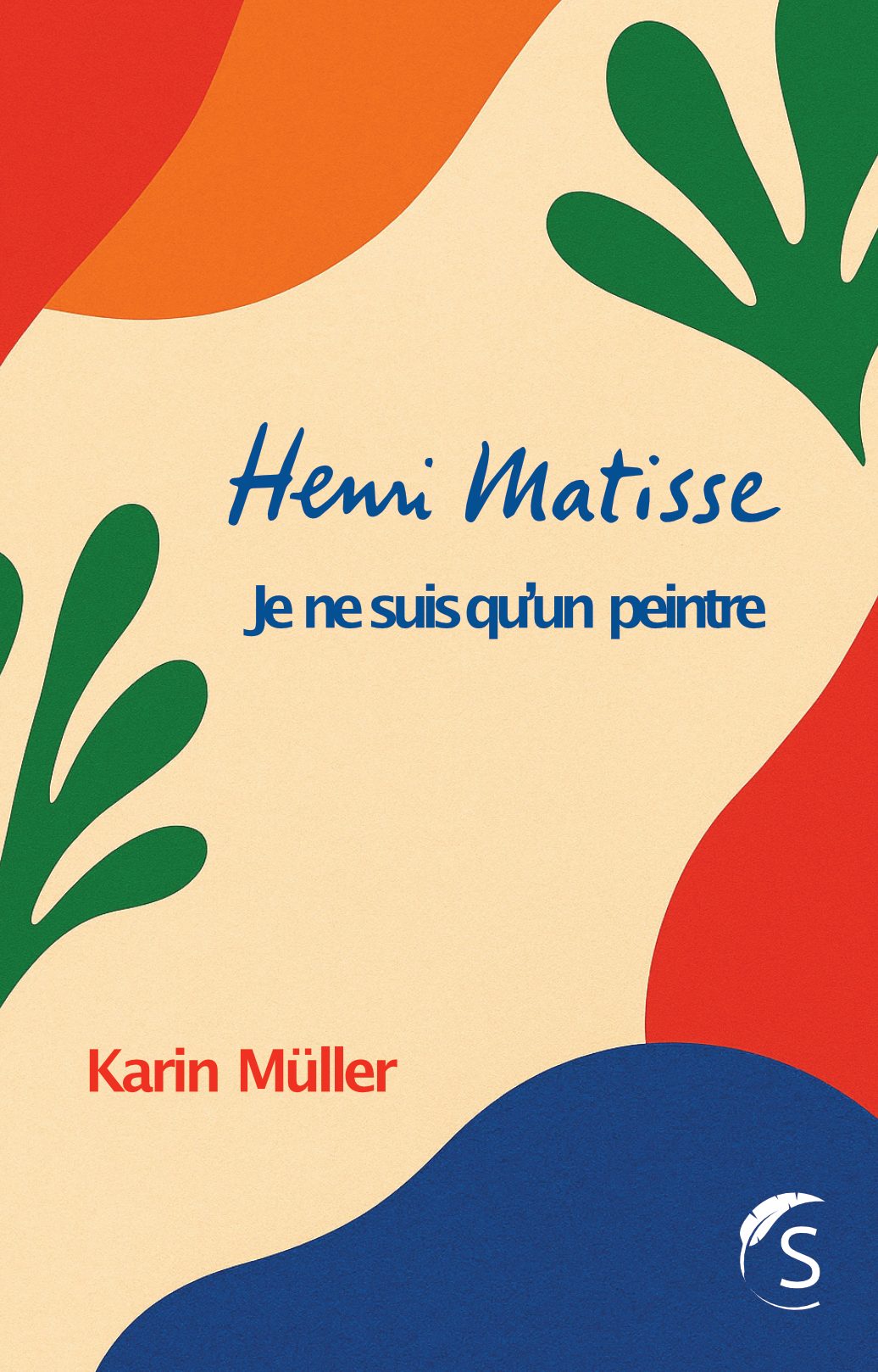 HENRI MATISSE, je ne suis qu'un peintre