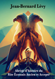 Abrégé d’histoire du Rite Écossais Ancien et Accepté